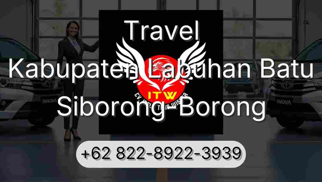 Travel Kabupaten Labuhan Batu Siborong-Borong