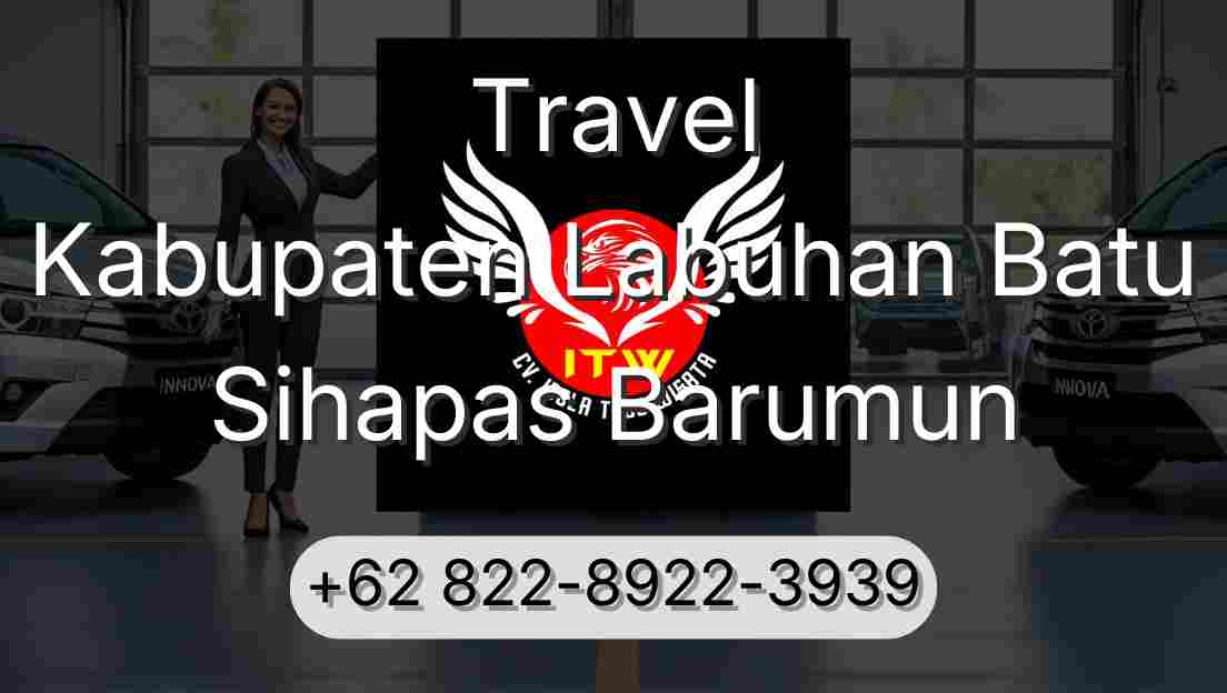 Travel Kabupaten Labuhan Batu Sihapas Barumun