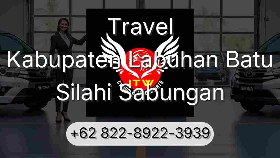 Travel Kabupaten Labuhan Batu Silahi Sabungan