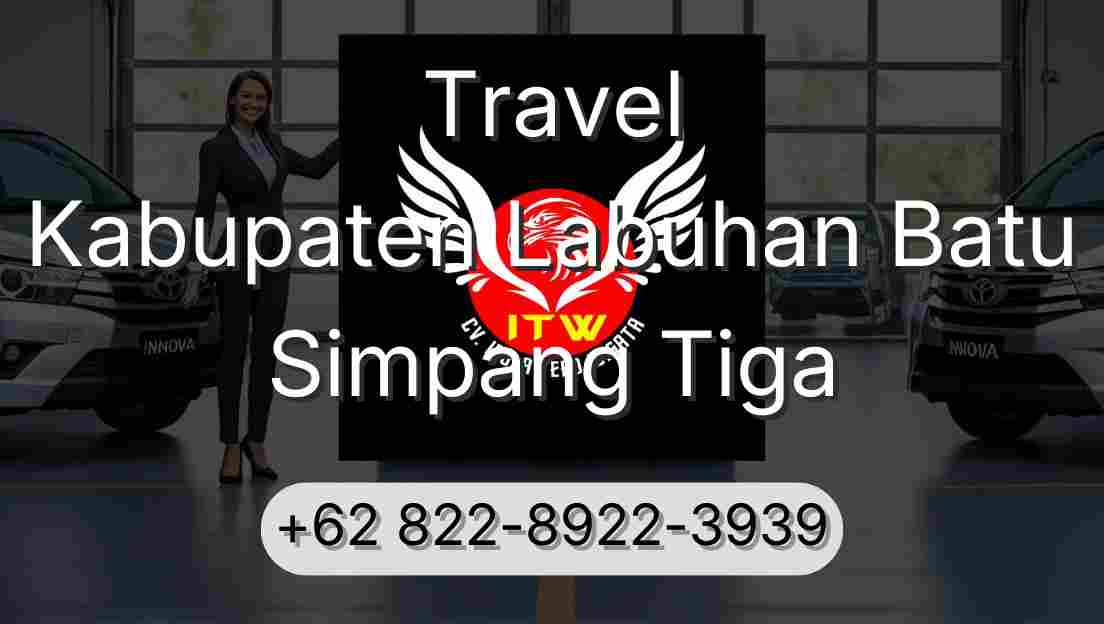 Travel Kabupaten Labuhan Batu Simpang Tiga