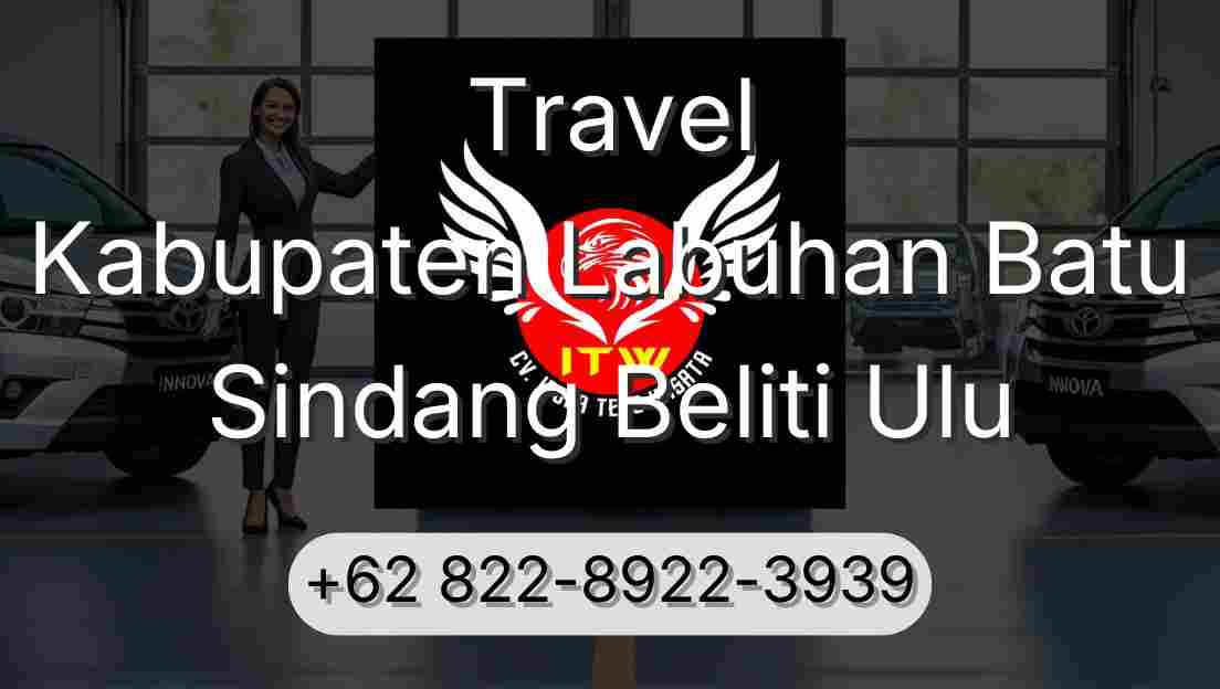 Travel Kabupaten Labuhan Batu Sindang Beliti Ulu