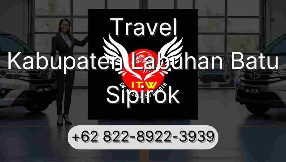 Travel Kabupaten Labuhan Batu Sipirok