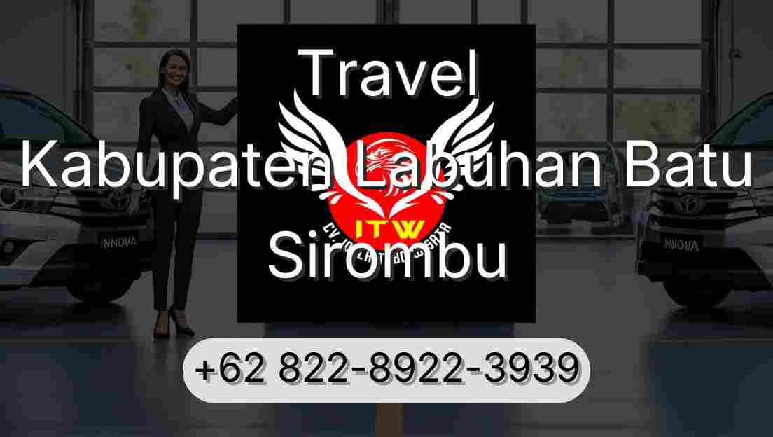 Travel Kabupaten Labuhan Batu Sirombu