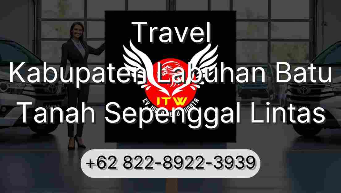 Travel Kabupaten Labuhan Batu Tanah Sepenggal Lintas