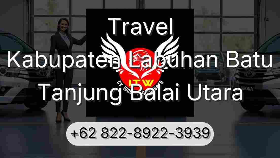 Travel Kabupaten Labuhan Batu Tanjung Balai Utara