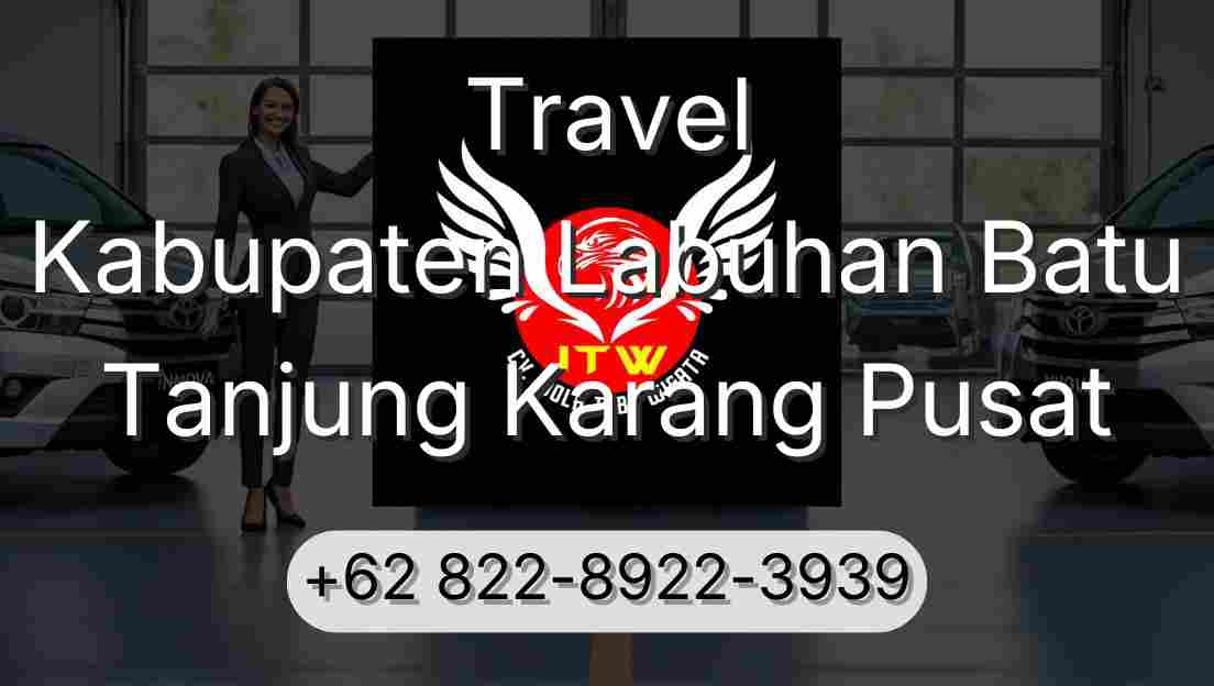 Travel Kabupaten Labuhan Batu Tanjung Karang Pusat