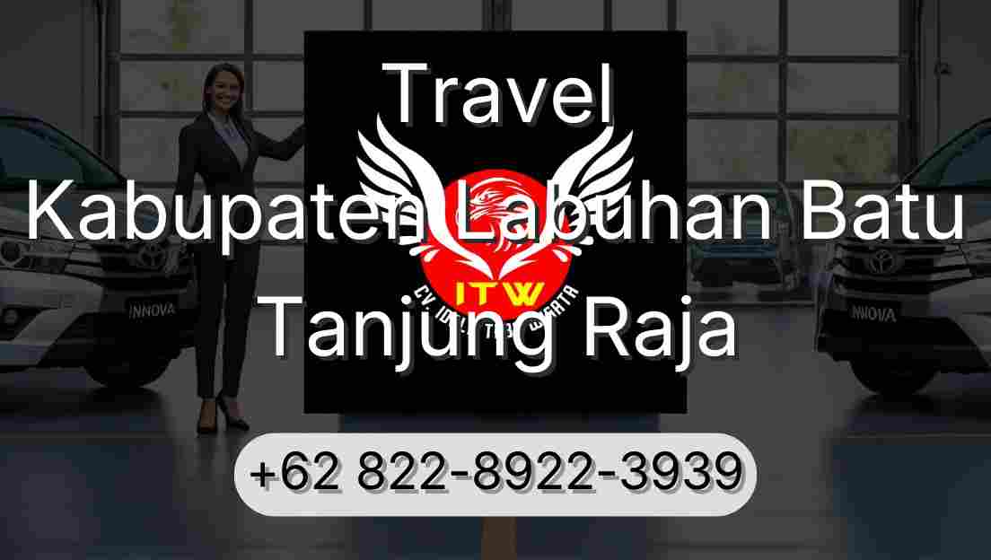 Travel Kabupaten Labuhan Batu Tanjung Raja