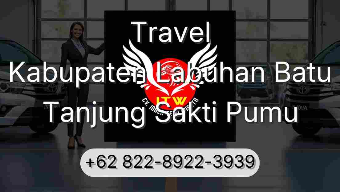Travel Kabupaten Labuhan Batu Tanjung Sakti Pumu