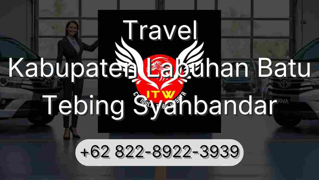 Travel Kabupaten Labuhan Batu Tebing Syahbandar