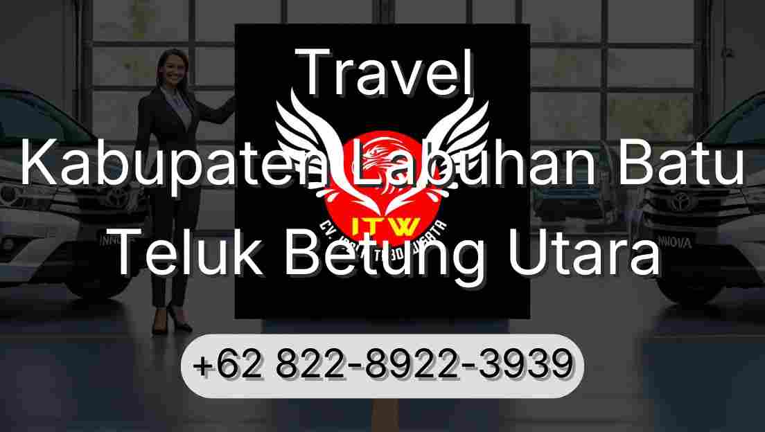 Travel Kabupaten Labuhan Batu Teluk Betung Utara
