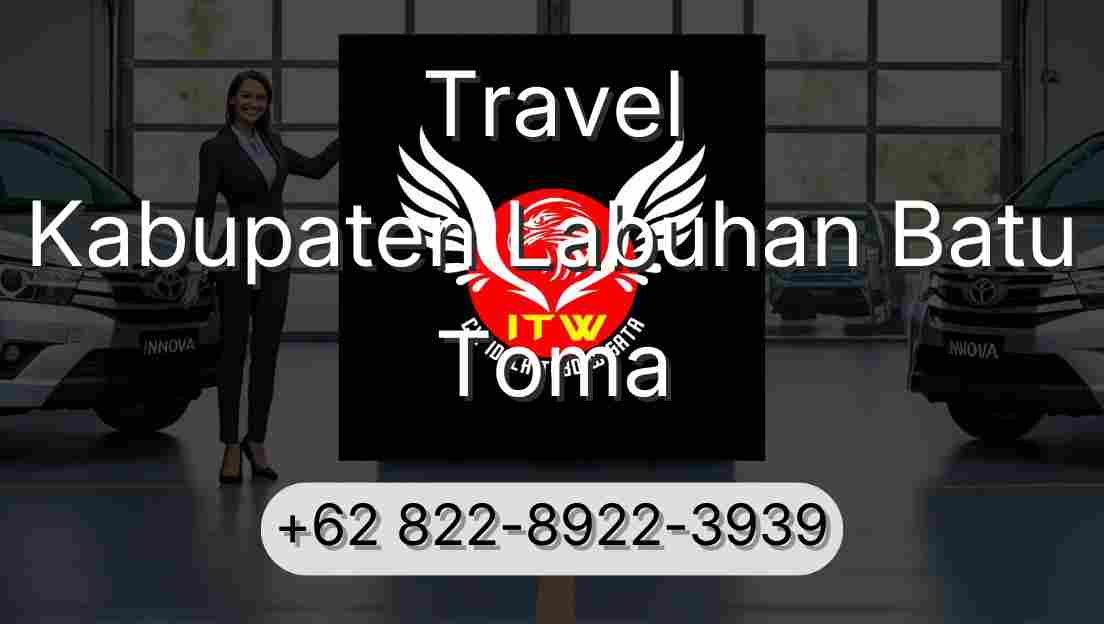 Travel Kabupaten Labuhan Batu Toma