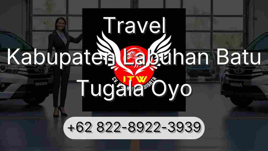 Travel Kabupaten Labuhan Batu Tugala Oyo