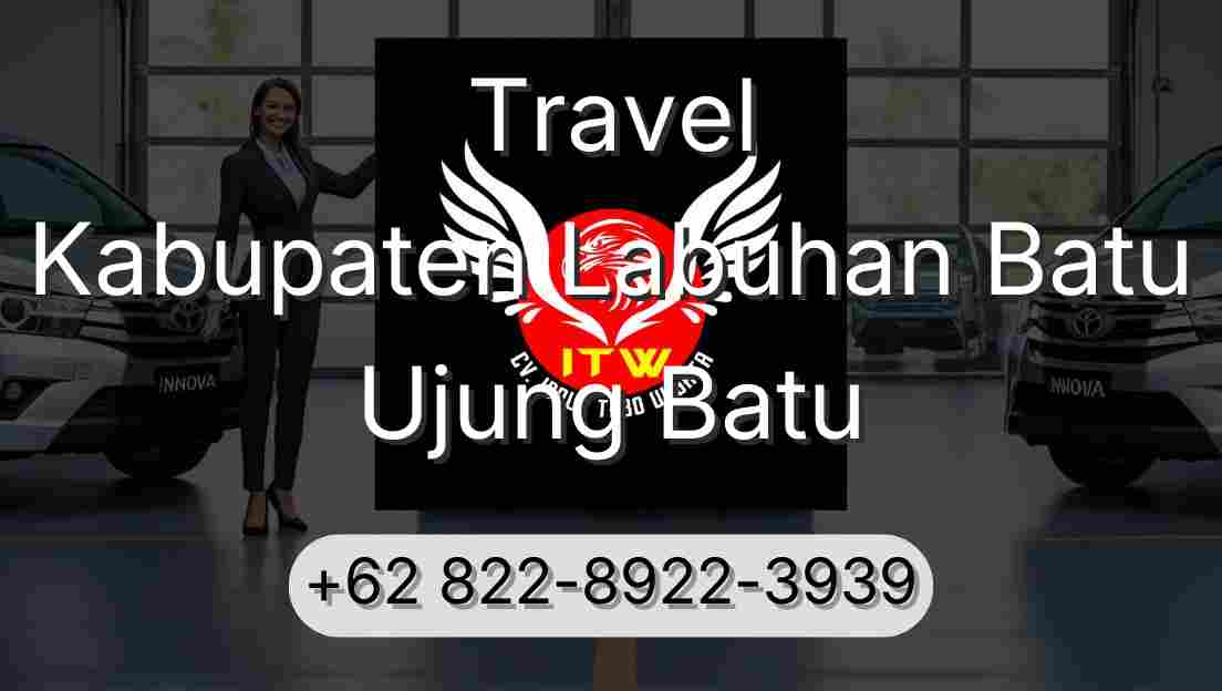 Travel Kabupaten Labuhan Batu Ujung Batu