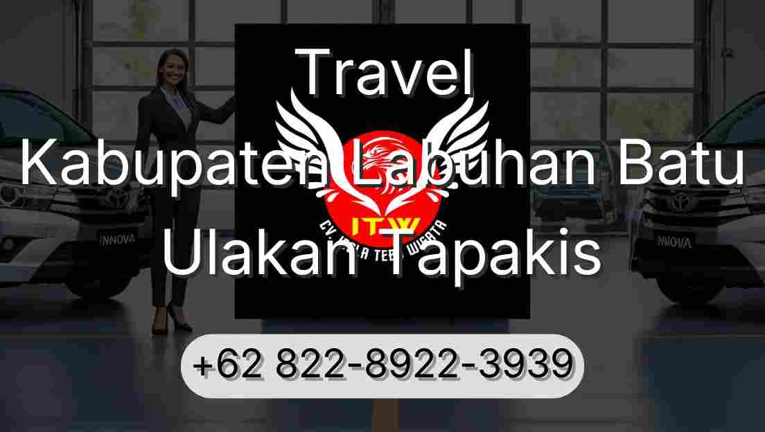 Travel Kabupaten Labuhan Batu Ulakan Tapakis
