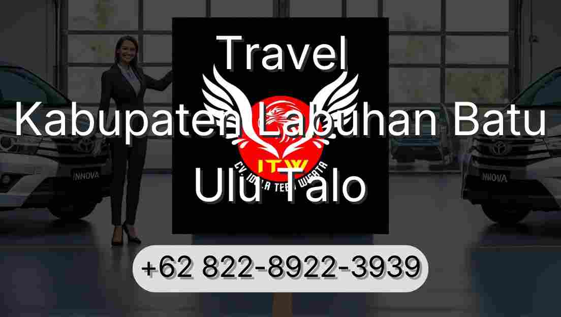 Travel Kabupaten Labuhan Batu Ulu Talo