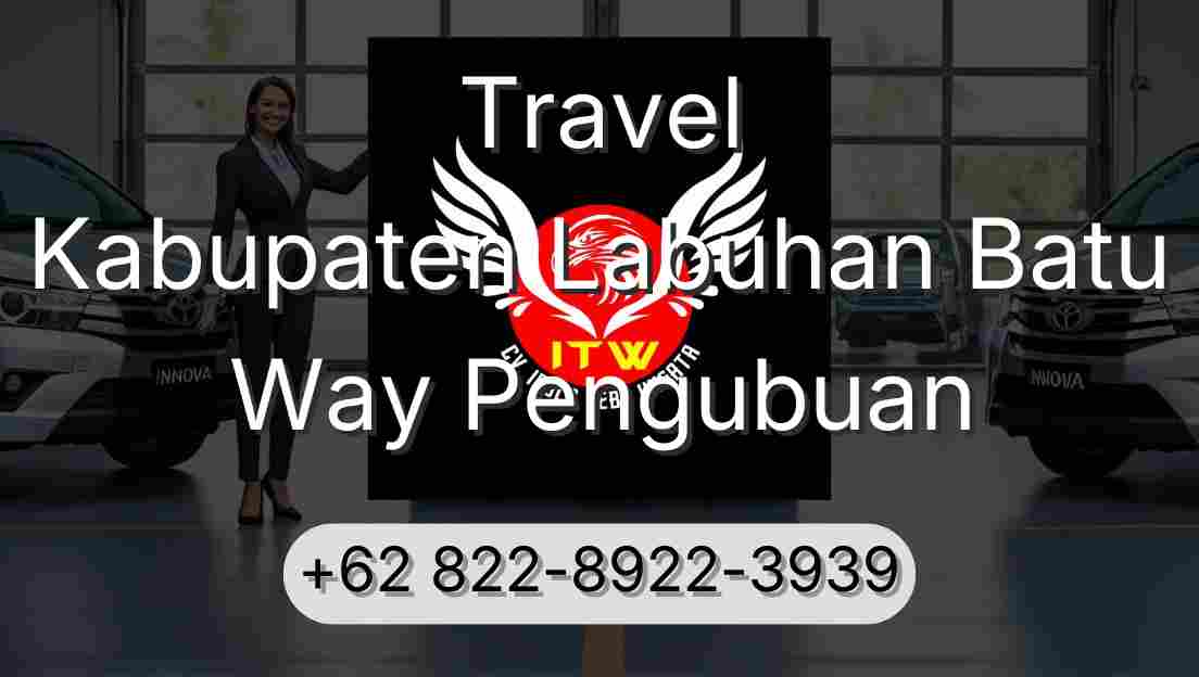 Travel Kabupaten Labuhan Batu Way Pengubuan
