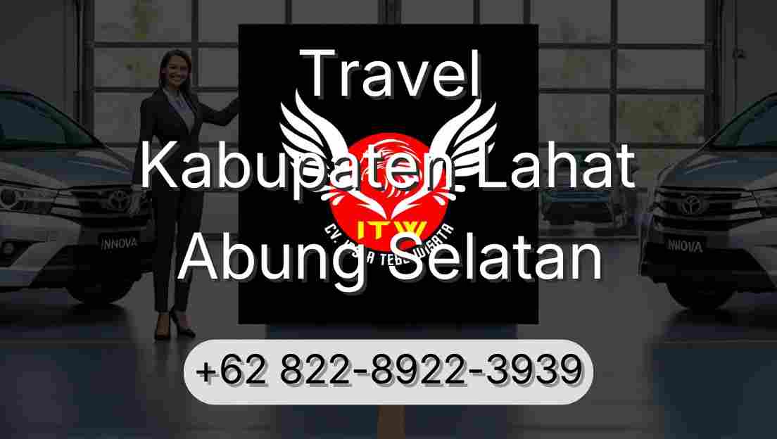 Travel Kabupaten Lahat Abung Selatan