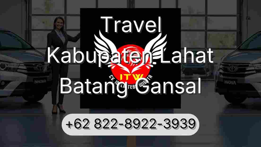 Travel Kabupaten Lahat Batang Gansal
