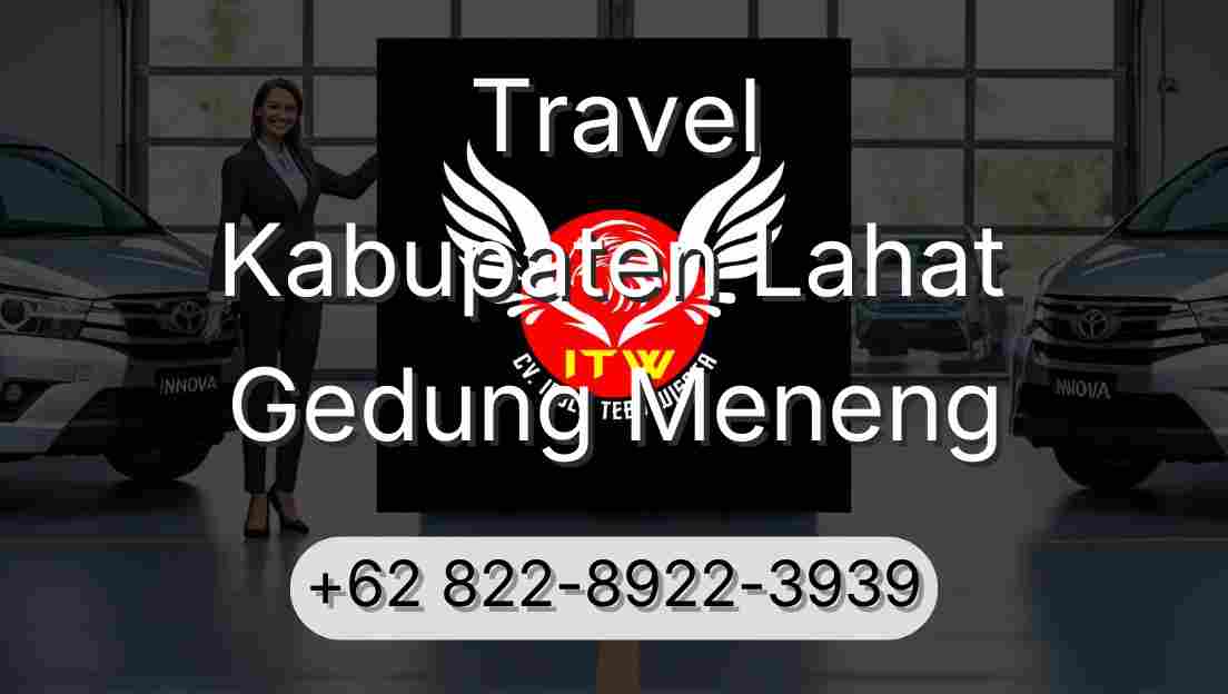 Travel Kabupaten Lahat Gedung Meneng