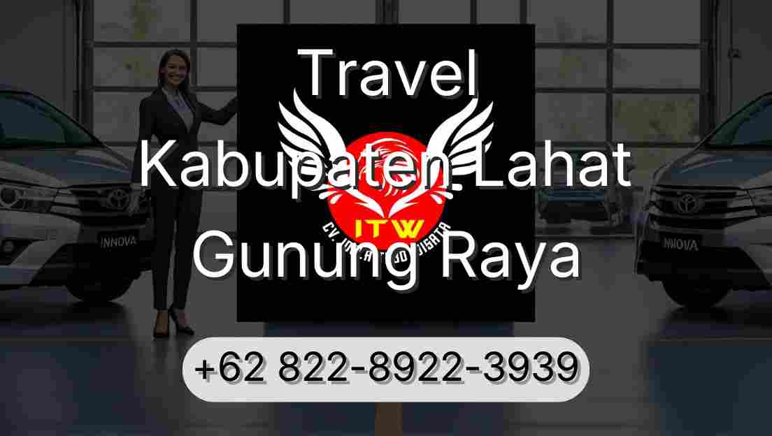 Travel Kabupaten Lahat Gunung Raya