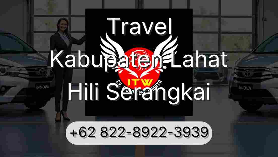 Travel Kabupaten Lahat Hili Serangkai