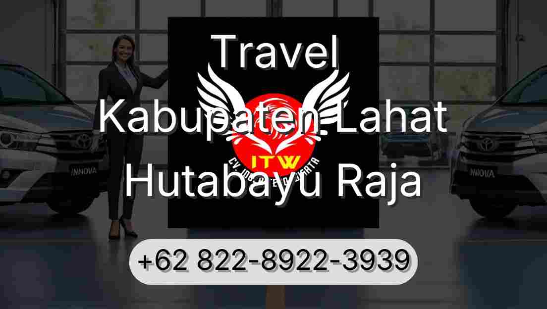 Travel Kabupaten Lahat Hutabayu Raja