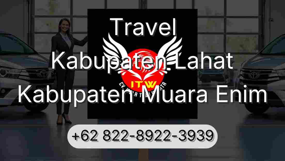Travel Kabupaten Lahat Kabupaten Muara Enim