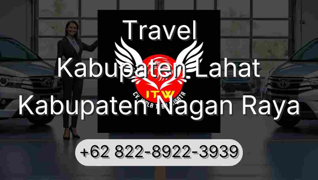 Travel Kabupaten Lahat Kabupaten Nagan Raya
