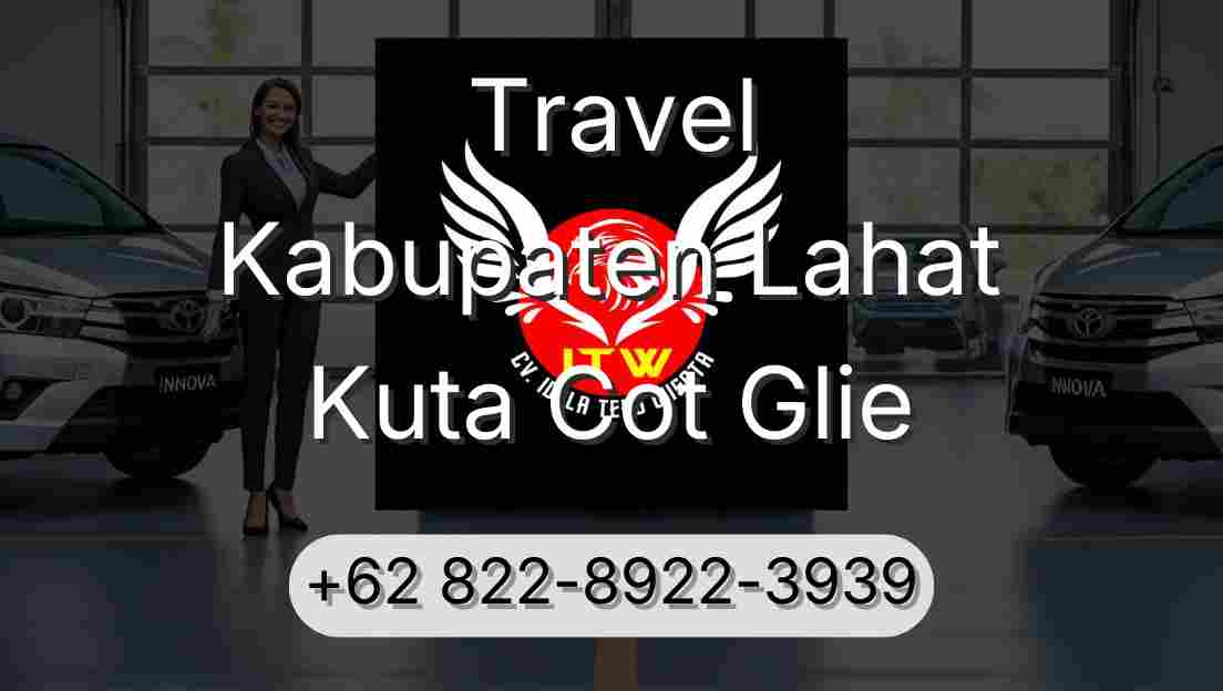 Travel Kabupaten Lahat Kuta Cot Glie