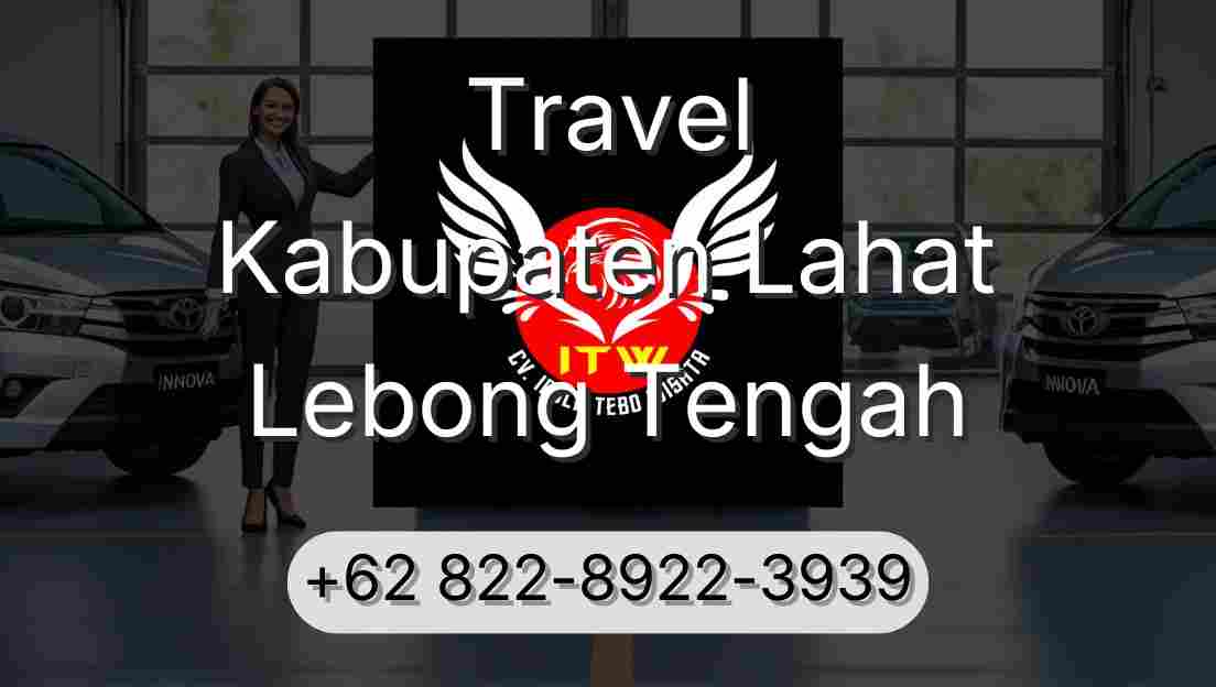 Travel Kabupaten Lahat Lebong Tengah