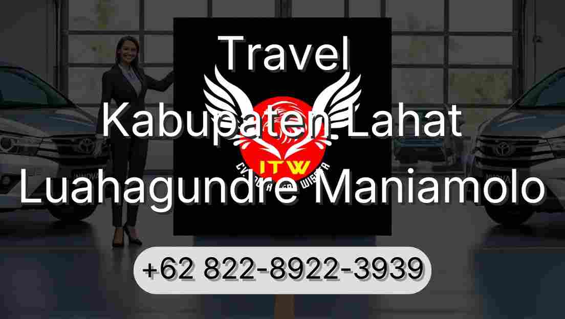 Travel Kabupaten Lahat Luahagundre Maniamolo