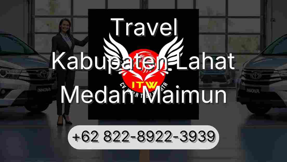 Travel Kabupaten Lahat Medan Maimun