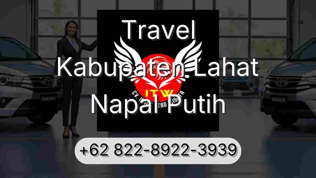 Travel Kabupaten Lahat Napal Putih