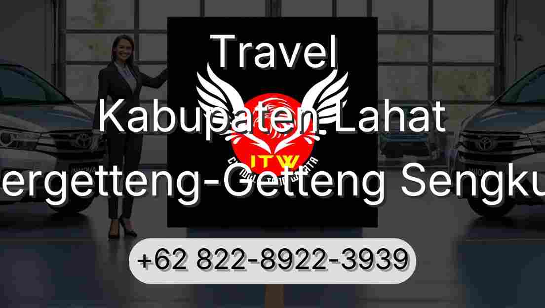 Travel Kabupaten Lahat Pergetteng-Getteng Sengkut