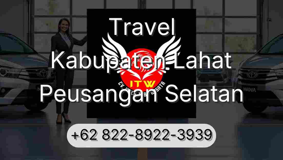 Travel Kabupaten Lahat Peusangan Selatan