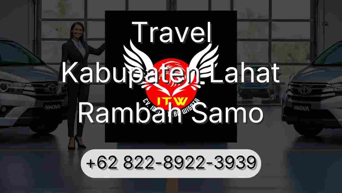 Travel Kabupaten Lahat Rambah Samo