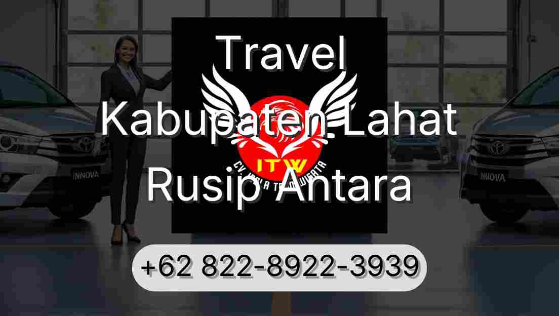 Travel Kabupaten Lahat Rusip Antara