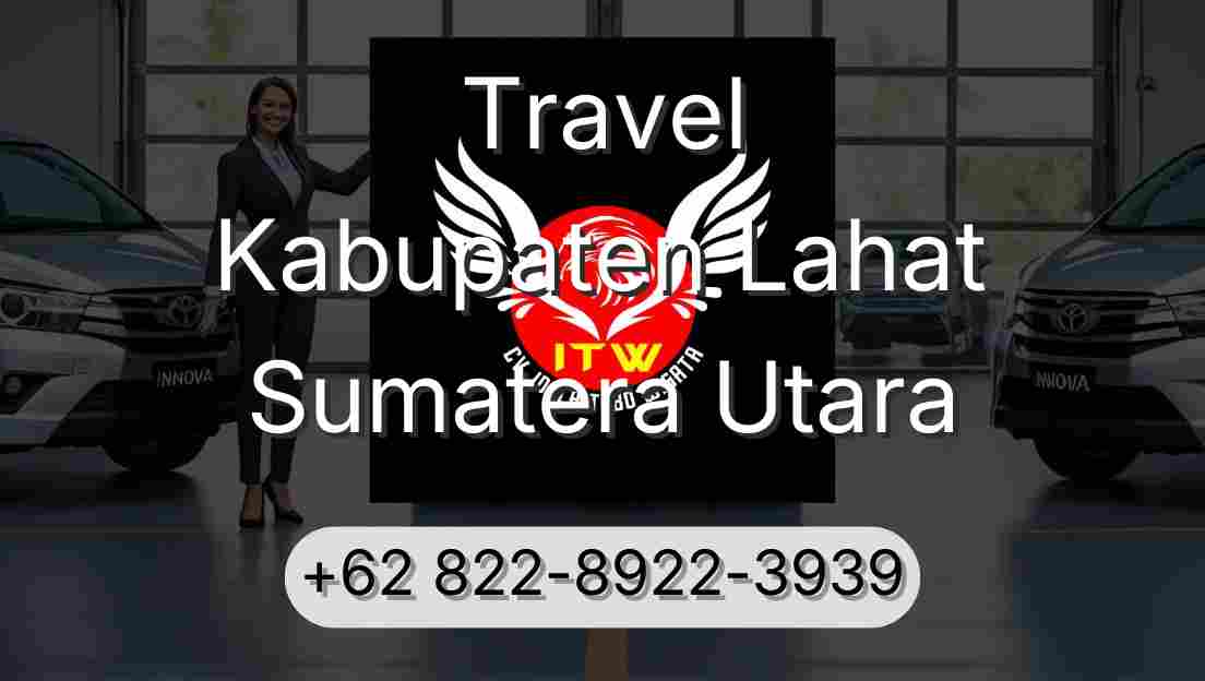 Travel Kabupaten Lahat Sumatera Utara