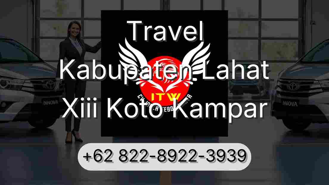 Travel Kabupaten Lahat Xiii Koto Kampar