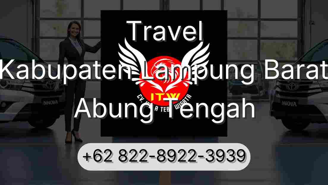 Travel Kabupaten Lampung Barat Abung Tengah