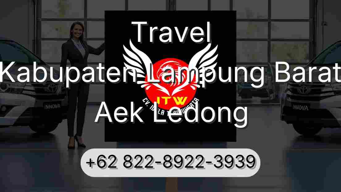 Travel Kabupaten Lampung Barat Aek Ledong