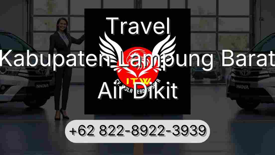 Travel Kabupaten Lampung Barat Air Dikit