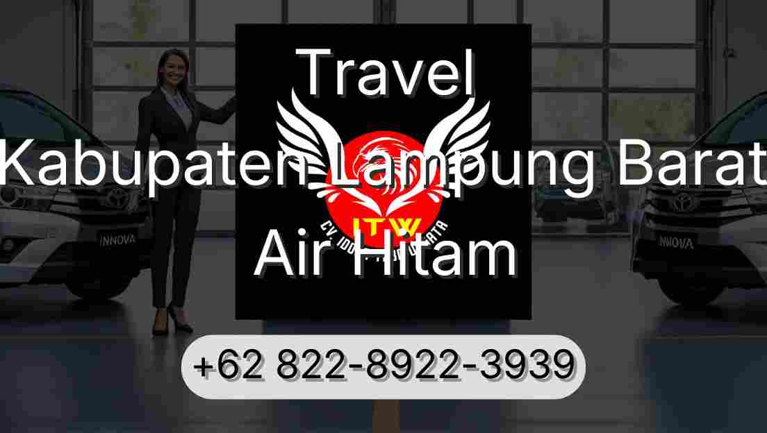 Travel Kabupaten Lampung Barat Air Hitam