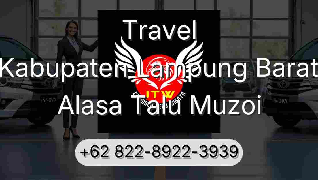 Travel Kabupaten Lampung Barat Alasa Talu Muzoi