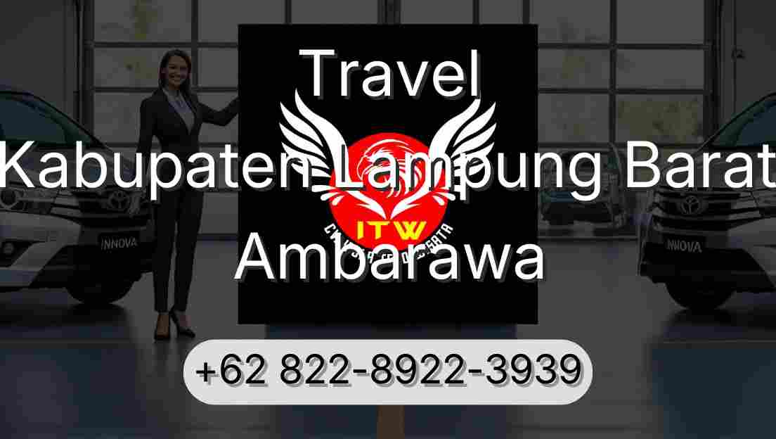 Travel Kabupaten Lampung Barat Ambarawa