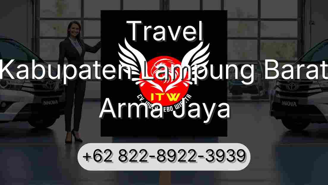 Travel Kabupaten Lampung Barat Arma Jaya