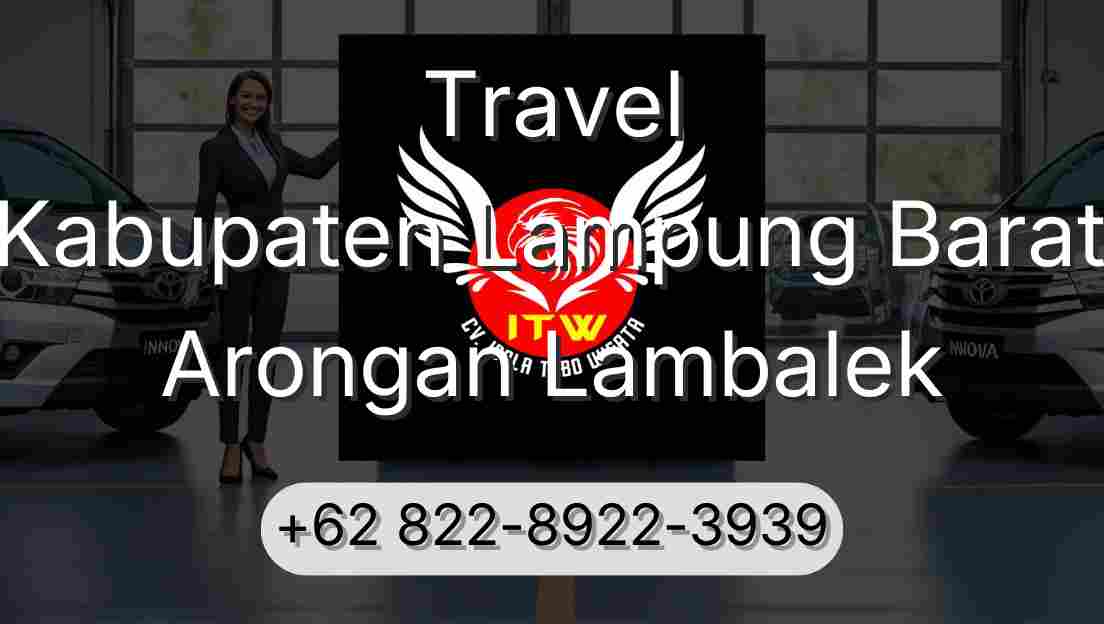 Travel Kabupaten Lampung Barat Arongan Lambalek