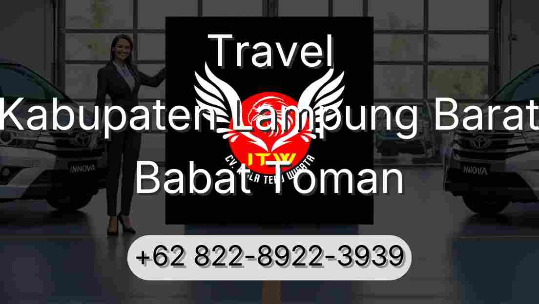 Travel Kabupaten Lampung Barat Babat Toman