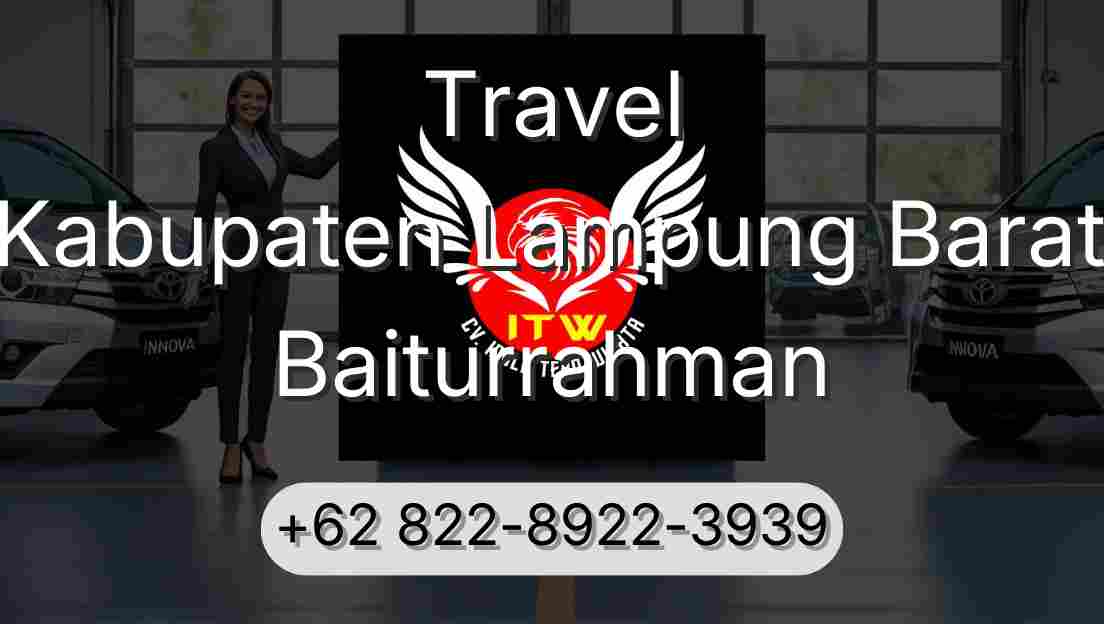 Travel Kabupaten Lampung Barat Baiturrahman