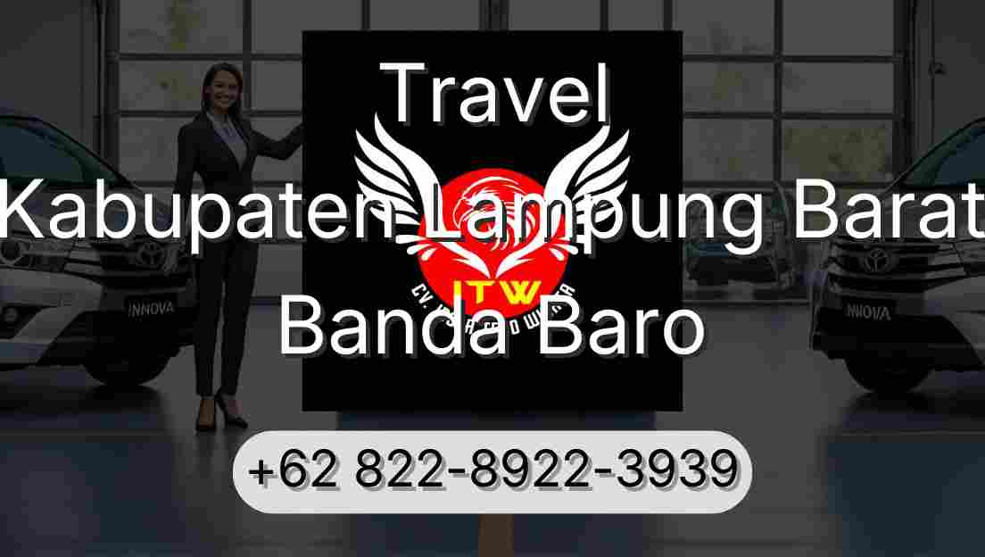 Travel Kabupaten Lampung Barat Banda Baro